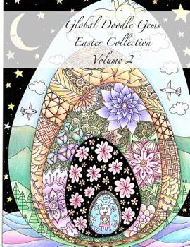Paperback Global Doodle Gems Easter Collection Volume 2: "The Ultimate Coloring Book...an Epic Collection from Artists around the World! " Book