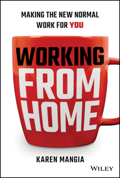Hardcover Working from Home: Making the New Normal Work for You Book