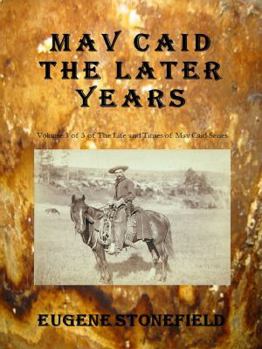 Mav Caid The Later Years - Book #3 of the Life and Times of Mav Caid