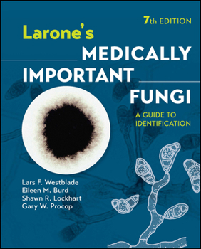 Hardcover Larone's Medically Important Fungi: A Guide to Identification Book