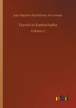 Paperback Travels in Kamtschatka: Volume 2 Book