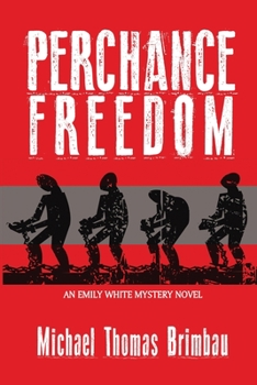 Paperback Perchance Freedom: An Emily White Mystery Novel Book