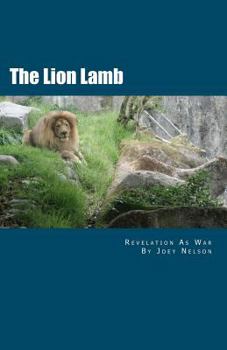 Paperback The Lion Lamb: Revelation As War Book