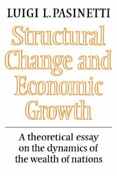 Paperback Structural Change and Economic Growth: A Theoretical Essay on the Dynamics of the Wealth of Nations Book