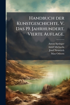 Handbuch der Kunstgeschichte Volume 5