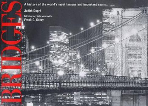 Hardcover Bridges: A History of the World's Most Famous and Important Spans Book