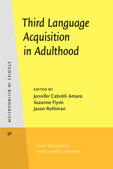 Third Language Acquisition in Adulthood - Book #46 of the Studies in Bilingualism