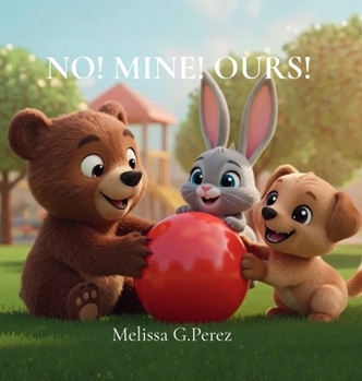 Hardcover No! Mine! Ours! Book