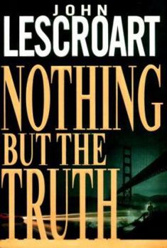 Nothing But the Truth - Book #6 of the Dismas Hardy