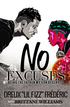 Paperback No Excuses:: Being the Father My Son Deserves Book