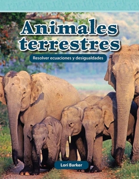 Paperback Animales Terrestres: Resolver Ecuaciones Y Desigualdades [Spanish] Book