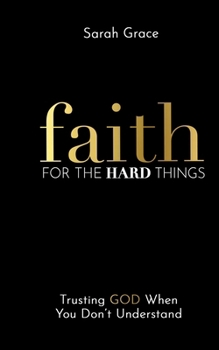 Paperback Faith For The Hard Things Book