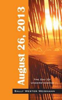 Paperback August 26, 2013: The Day of Understanding Book