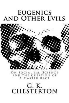 Paperback Eugenics and Other Evils: On Socialism, Science and the Creation of a Master Race Book