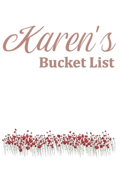 Paperback Karen's Bucket List: Rose Gold Notebook with flowers Personalised lined Notebook Gift For Her Book