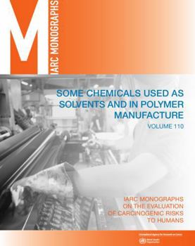 Paperback Some Chemicals Used as Solvents and in Polymer Manufacture Book