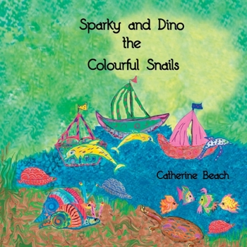 Paperback Sparky and Dino the Colourful Snails Book