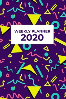 Weekly Planner 2020 : 80's Style Weekly Planner Organizer Book with Calendars and Famous Quotes