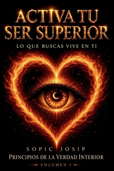 Paperback Activa Tu Ser Superior: Despierta tu conciencia a través de experiencias reales de transformación interior [Spanish] Book