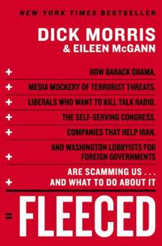 Fleeced: How Barack Obama and Hillary Clinton, Media Mockery of Terrorist Threats, Liberals Who Want to Kill Talk Radio, the New Do-Nothing Congress, Companies That Help Iran, and Washingt