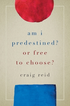 Paperback Am I Predestined? Or Free to Choose? Book