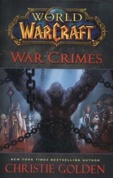 War Crimes - Book #13 of the World of Warcraft