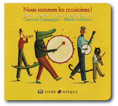 Board book Nous Sommes Les Musiciens!: Chansons Traditionnelles [With CD (Audio)] Book