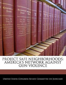 Paperback Project Safe Neighborhoods: America's Network Against Gun Violence Book