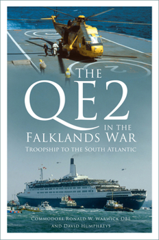Hardcover The Qe2 in the Falklands War: Troopship to the South Atlantic Book
