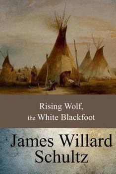 Paperback Rising Wolf, the White Blackfoot Book
