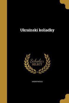 Paperback Ukraïnski koliadky [Ukrainian] Book