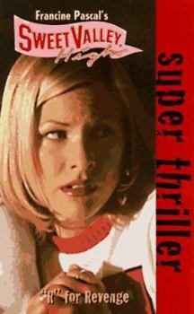 R for Revenge (Sweet Valley High) - Book #9 of the Sweet Valley High Super Thrillers