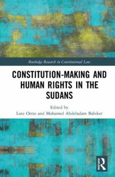 Hardcover Constitution-Making and Human Rights in the Sudans Book