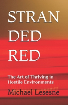 Paperback Stran Ded Red: The Art of Thriving in Hostile Environments Book