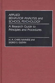 Hardcover Applied Behavior Analysis and School Psychology: A Research Guide to Principles and Procedures Book