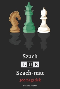 Paperback Szach lub Szach-mat 300 Zagadek [Polish] Book