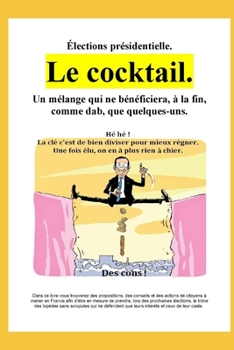 �lections pr�sidentielle. Le cocktail.