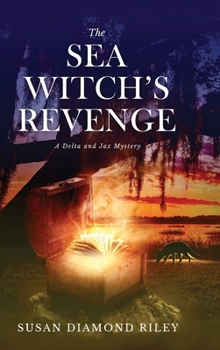 Hardcover The Sea Witch's Revenge: A Delta & Jax Mystery Book