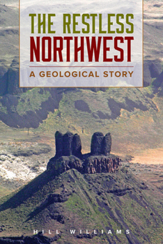 Paperback The Restless Northwest: A Geological Story Book