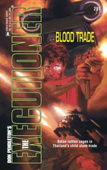 Blood Trade (Mack Bolan The Executioner #291) - Book #291 of the Mack Bolan the Executioner