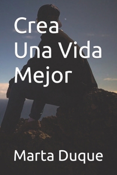 Paperback Crea Una Vida Mejor [Spanish] Book