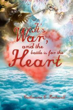 Paperback It's War, and the Battle Is for the Heart Book