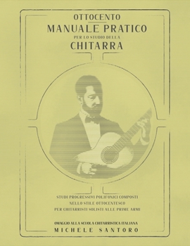 Paperback Ottocento Manuale Pratico per lo Studio della Chitarra [Italian] Book