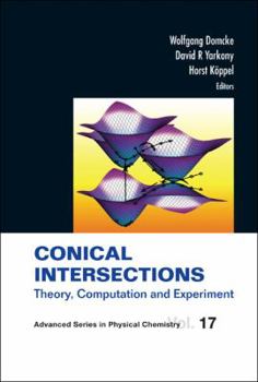 Hardcover Conical Intersections: Theory, Computation and Experiment Book