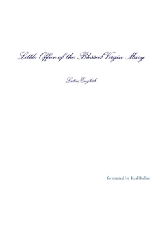 The Little Office of The Blessed Virgin Mary