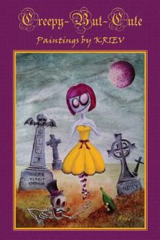 Paperback Creepy-But-Cute: Paintings by Kriev Book