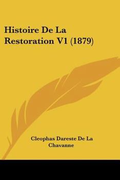 Paperback Histoire De La Restoration V1 (1879) [French] Book