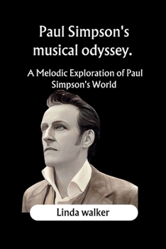 Paperback Paul Simpson's musical odyssey: A Melodic Exploration of Paul Simpson's World Book