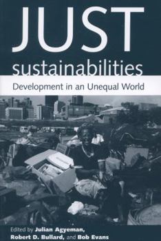 Paperback Just Sustainabilities: Development in an Unequal World Book