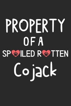 Property Of A Spoiled Rotten Cojack: Lined Journal, 120 Pages, 6 x 9, Cojack Dog Gift Idea, Black Matte Finish (Property Of A Spoiled Rotten Cojack Journal)